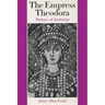 The Empress Theodora: Partner of Justinian