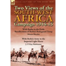 Two Views of the South-West Africa Campaign 1914-15: With Botha in the Field: Recollections of Botha's Bodyguard Troop by Moore Ritchie & with Botha's