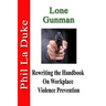 Lone Gunman: Rewriting the Handbook on Workplace Violence Prevention