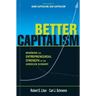 Better Capitalism: Renewing the Entrepreneurial Strength of the American Economy