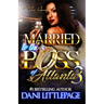 Married To The Boss Of Atlanta 3: An Urban Romance Novel: The Finale