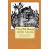 The Old House on the Corner The Adventures of Thomas Ball, Teen Detective