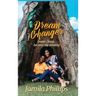 Dream Changer: Dreams Change... but Never Stop Dreaming!
