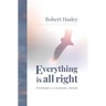 Everything Is All Right: Devotionals at the Crossroads to Eternity