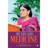My Life and Medicine