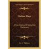 Outlaw Days: A True History Of Early-Day Characters
