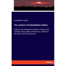 The conduct of Cadwallader Colden,: Esquire, late Lieutenant-Governor of New York: relating to the judges commissions, appeals to the King, and the st