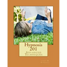 Hypnosis 201: Advanced Techniques