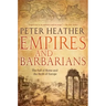 Empires and Barbarians: The Fall of Rome and the Birth of Europe
