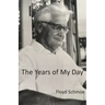 The Years of My Day