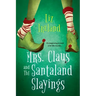 Mrs. Claus and the Santaland Slayings: A Funny & Festive Christmas Cozy Mystery