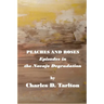 Peaches and Roses- Episodes in the Navajo Degradation: Episoded in the Navajo Degredation