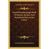 Good Housekeeping's Book of Menus, Recipes and Household Disgood Housekeeping's Book of Menus, Recipes and Household Discoveries (1922) Coveries (1922