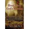 Blood Moon-God's Warning: Jewish Feasts and the Blood Moons of 2014 and 2015