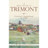 A Brief History of Tremont: Cleveland's Neighborhood on a Hill