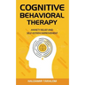 Cognitive Behavioral Therapy: Anxiety Relief and Self-Esteem Improvement