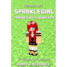 Minecraft: SparkleGirl Trained By A Monster: A Minecraft Novel