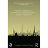 Populist Challenges to Constitutional Interpretation in Europe and Beyond