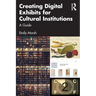 Creating Digital Exhibits for Cultural Institutions: A Guide