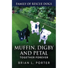 Muffin, Digby And Petal: Together Forever