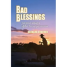 Bad Blessings: Poems & Images of the Texan Persuasion