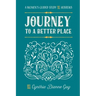 Journey To A Better Place: A Women's Guided Study of Hebrews