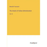 The Annals of Indian Administration: Vol. III