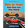 How to Draw Fast Cars and Cool Rides! Activity Book