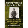 Fighting Viet Cong in the Rung SAT: Memoir of a Combat Advisor in Vietnam, 1968-1969