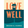 Love Well