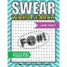 Swear Word Search: Swear Word Search Books For Adults Large Print Slang Curse Cussword Puzzles