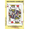 Wayward Gambler: The Cult of Felonious Fox