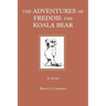 The Adventures of Freddie the Koala Bear