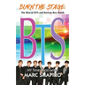 Burn the Stage: The Rise of BTS and Korean Boy Bands