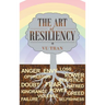 The Art of Resiliency