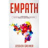 Empath: Understanding Your Gift, Protecting your Energy and Finding Peace in a Chaotic World