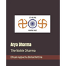 Arya Dharma: The Noble Dharma