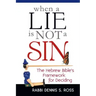 When a Lie Is Not a Sin: The Hebrew Bible's Framework for Deciding