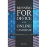 Running for Office as an Online Candidate: Web Strategies for Local Campaigns