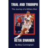 Trial and Triumph: The Journey of a Military Brat Ketia Swanier