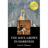 The Soul Grows in Darkness