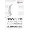 Consiglieri: Leading from the Shadows