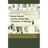 Sexual Assault and the Justice Gap: A Question of Attitude