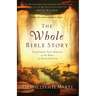 The Whole Bible Story: Everything That Happens in the Bible in Plain English