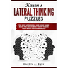 Karen's Lateral Thinking Puzzles: The Next Level Riddle And Logic Game Book For Adults Who Wants To Give Their Brain A Good Workout