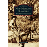 New Mexico's Rangers: The Mounted Police