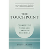 The TouchPoint: Connecting with God through the Bible