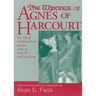 The Writings of Agnes of Harcourt: The Life of Isabelle of France and the Letter on Louis IX and Longchamp