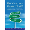 Do Vaccines Cause That?!: A Guide for Evaluating Vaccine Safety Concerns