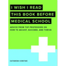 I Wish I Read This Book Before Medical School